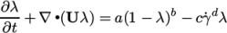 ∂λ-+ ∇ ∙(U λ) = a (1 − λ)b − cγ˙dλ ∂t \relax \special {t4ht=
