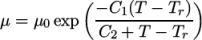  ( ) μ = μ0exp −-C1(T-−-Tr) C2 + T − Tr \relax \special {t4ht=