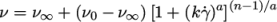  a(n−1)∕a ν = ν∞ + (ν0 − ν∞)[1 + (k ˙γ) ] \relax \special {t4ht=