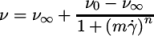  -ν0-−-ν∞-- ν = ν∞ + 1 + (m γ˙)n \relax \special {t4ht=