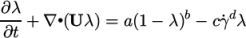 ∂λ ---+ ∇ ∙(Uλ ) = a(1 − λ)b − c˙γdλ ∂t \relax \special {t4ht=