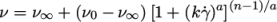  a(n−1)∕a ν = ν∞ + (ν0 − ν∞)[1 + (k ˙γ) ] \relax \special {t4ht=