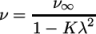  ---ν∞--- ν = 1 − K λ2 \relax \special {t4ht=