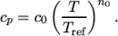  ( ) T---n0 cp = c0 Tref . \relax \special {t4ht=