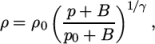 ( )1∕γ ρ = ρ0 -p+-B-- , p0 + B \relax \special {t4ht=