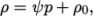 ρ = ψp + ρ0, \relax \special {t4ht=