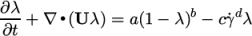 ∂λ ---+ ∇ ∙(U λ) = a(1− λ)b − cγ˙dλ ∂t \relax \special {t4ht=
